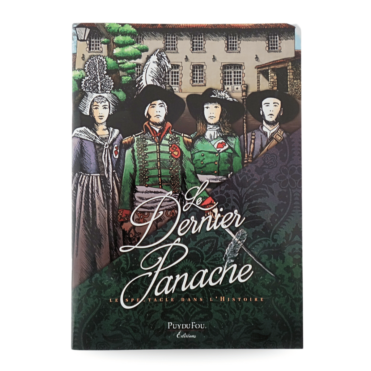 Le Dernier Panache, le spectacle dans l'Histoire - première page de couverture