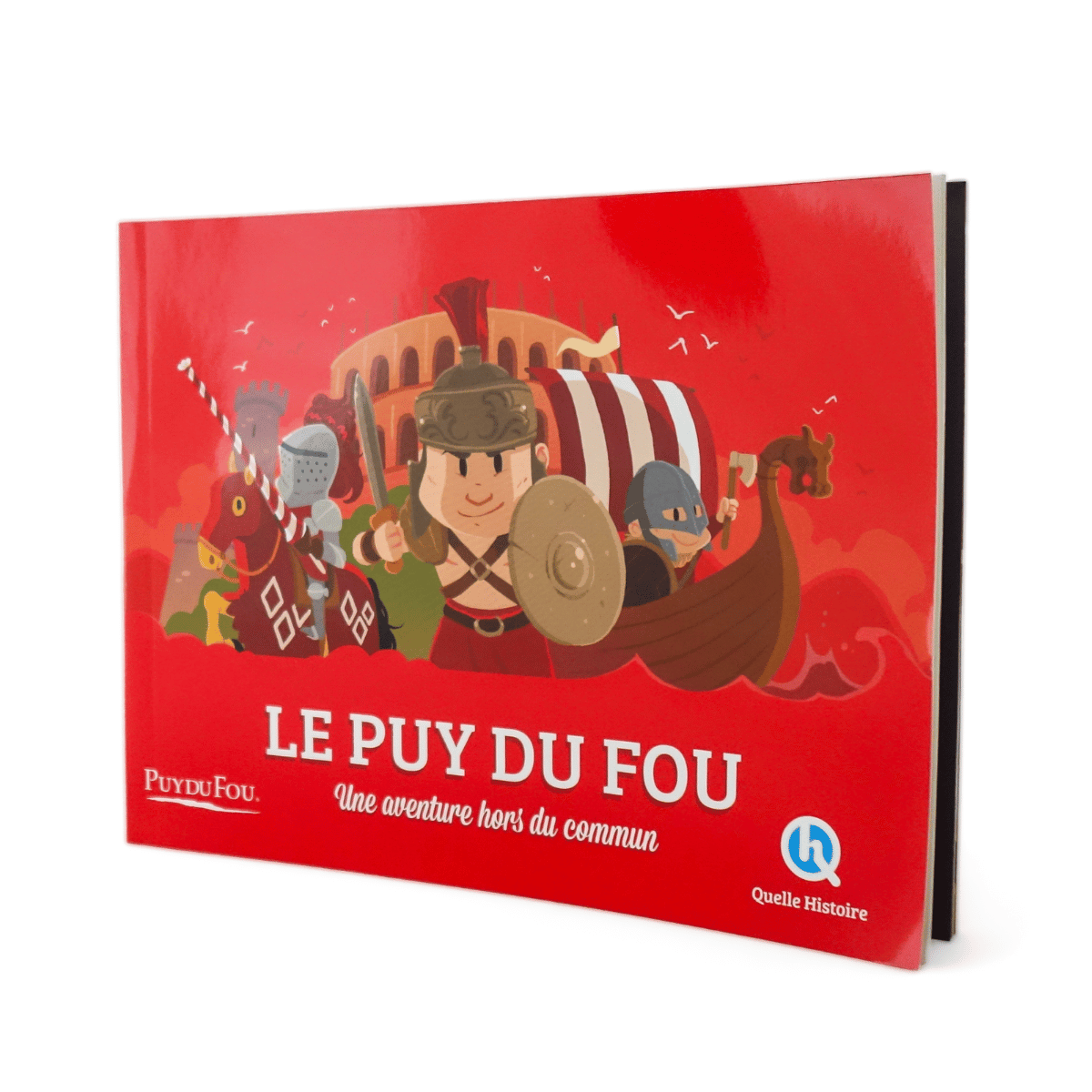 Livre Quelle Histoire - Le Puy du Fou - Une aventure hors du commun - de biais