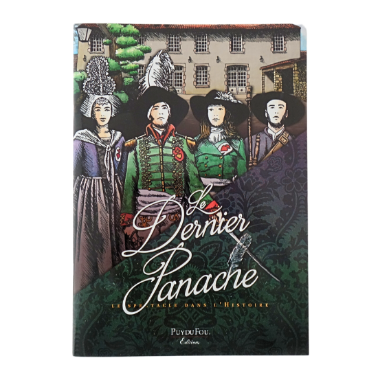 Le Dernier Panache, le spectacle dans l'Histoire