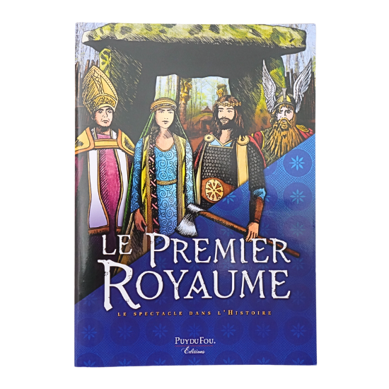 Le Premier Royaume, le spectacle dans l'Histoire