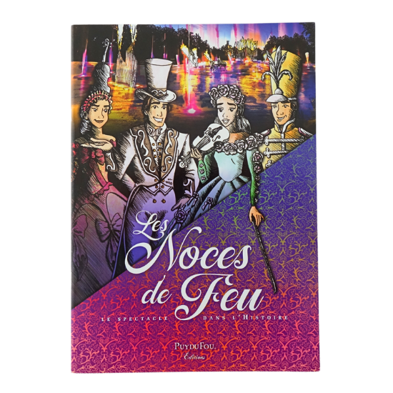 Les Noces de Feu, le spectacle dans l'Histoire